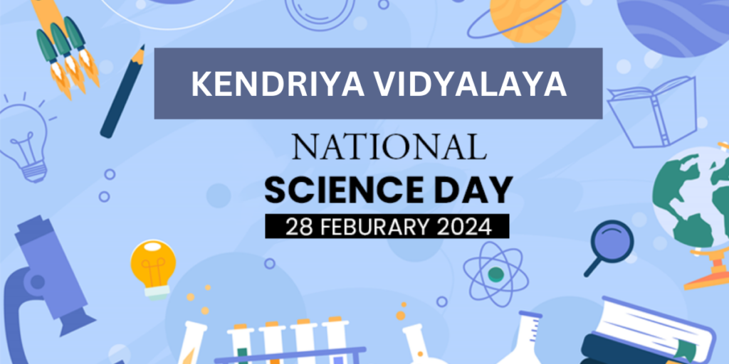 National Science Day 2024 in Kendriya Vidyalaya