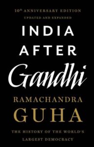 India After Gandhi by Ramchandra Guha